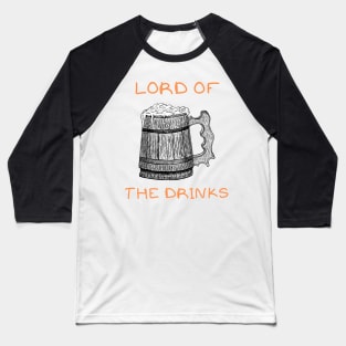 Lord of the drinks Baseball T-Shirt